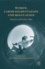 Women, Labor Segmentation and Regulation : Varieties of Gender Gaps - Book