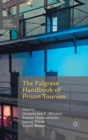 The Palgrave Handbook of Prison Tourism - Book
