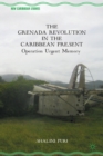 The Grenada Revolution in the Caribbean Present : Operation Urgent Memory - Book