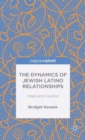 The Dynamics of Jewish Latino Relationships : Hope and Caution - Book