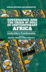 Governance and the Crisis of Rule in Contemporary Africa : Leadership in Transformation - Book