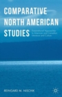 Comparative North American Studies : Transnational Approaches to American and Canadian Literature and Culture - Book