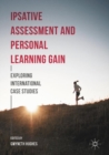 Ipsative Assessment and Personal Learning Gain : Exploring International Case Studies - Book
