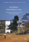 Nigeria’s University Age : Reframing Decolonisation and Development - Book