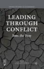 Leading through Conflict : Into the Fray - eBook