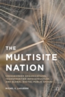 The Multisite Nation : Crossborder Organizations, Transfrontier Infrastructure, and Global Digital Public Sphere - eBook