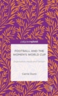 Football and the Women's World Cup : Organisation, Media and Fandom - Book