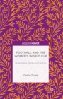 Football and the Women's World Cup : Organisation, Media and Fandom - eBook