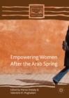 Empowering Women After the Arab Spring - Book