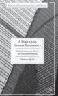 A Poetics of Global Solidarity : Modern American Poetry and Social Movements - Book