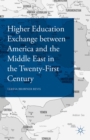 Higher Education Exchange between America and the Middle East in the Twenty-First Century - Book