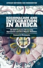 Regionalism and Integration in Africa : EU-ACP Economic Partnership Agreements and Euro-Nigeria Relations - Book