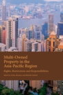 Multi-Owned Property in the Asia-Pacific Region : Rights, Restrictions and Responsibilities - Book