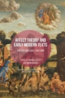 Affect Theory and Early Modern Texts : Politics, Ecologies, and Form - Book