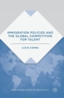 Immigration Policies and the Global Competition for Talent - Book