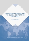 Immigration Policies and the Global Competition for Talent - eBook