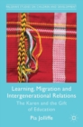 Learning, Migration and Intergenerational Relations : The Karen and the Gift of Education - Book