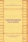 Contemporary Film Music : Investigating Cinema Narratives and Composition - Book