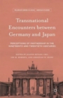 Transnational Encounters Between Germany and Japan : Perceptions of Partnership in the Nineteenth and Twentieth Centuries - Book