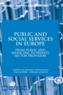 Public and Social Services in Europe : From Public and Municipal to Private Sector Provision - Book
