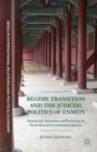 Regime Transition and the Judicial Politics of Enmity : Democratic Inclusion and Exclusion in South Korean Constitutional Justice - Book