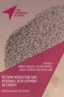 Return Migration and Regional Development in Europe : Mobility Against the Stream - Book