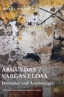 Arguedas / Vargas Llosa : Dilemmas and Assemblages - Book