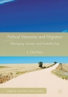 Political Memories and Migration : Belonging, Society, and Australia Day - Book