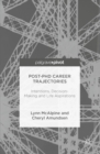 Post-PhD Career Trajectories : Intentions, Decision-Making and Life Aspirations - eBook