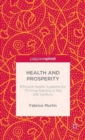 Health and Prosperity : Efficient Health Systems for Thriving Nations in the 21st Century - Book