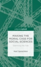 Making the Moral Case for Social Sciences : Stemming the Tide - Book