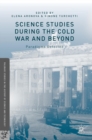 Science Studies during the Cold War and Beyond : Paradigms Defected - Book