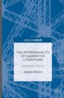 The Intermediality of Narrative Literature : Medialities Matter - Book