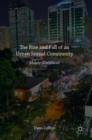 The Rise and Fall of an Urban Sexual Community : Malate (Dis)placed - Book