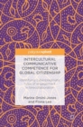 Intercultural Communicative Competence for Global Citizenship : Identifying cyberpragmatic rules of engagement in telecollaboration - Book
