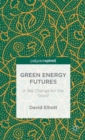 Green Energy Futures: A Big Change for the Good - Book