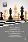 The Palgrave Handbook of Masculinity and Political Culture in Europe - Book