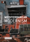 Mediterranean Modernism : Intercultural Exchange and Aesthetic Development - eBook