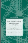 Eco-Innovations in Emerging Markets : Analyzing Consumer Behaviour and Adaptability - Book