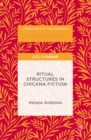 Ritual Structures in Chicana Fiction - eBook