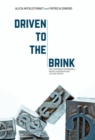 Driven to the Brink : Why Corporate Governance, Board Leadership and Culture Matter - Book