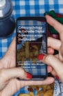Cyberpsychology as Everyday Digital Experience across the Lifespan - Book