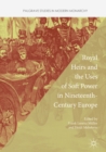 Royal Heirs and the Uses of Soft Power in Nineteenth-Century Europe - eBook