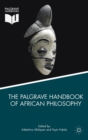 The Palgrave Handbook of African Philosophy - Book