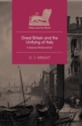 Great Britain and the Unifying of Italy : A Special Relationship? - Book
