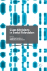 Class Divisions in Serial Television - Book