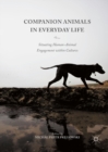 Companion Animals in Everyday Life : Situating Human-Animal Engagement within Cultures - eBook