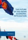 The Future of the ASEAN Economic Integration - Book