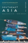 Contemporary Southeast Asia : The Politics of Change, Contestation, and Adaptation - Book
