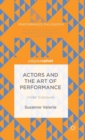 Actors and the Art of Performance : Under Exposure - Book